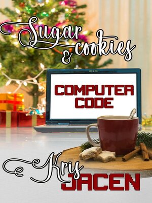 cover image of Sugar Cookies and Computer Code